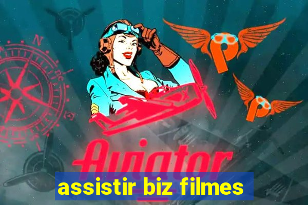 assistir biz filmes